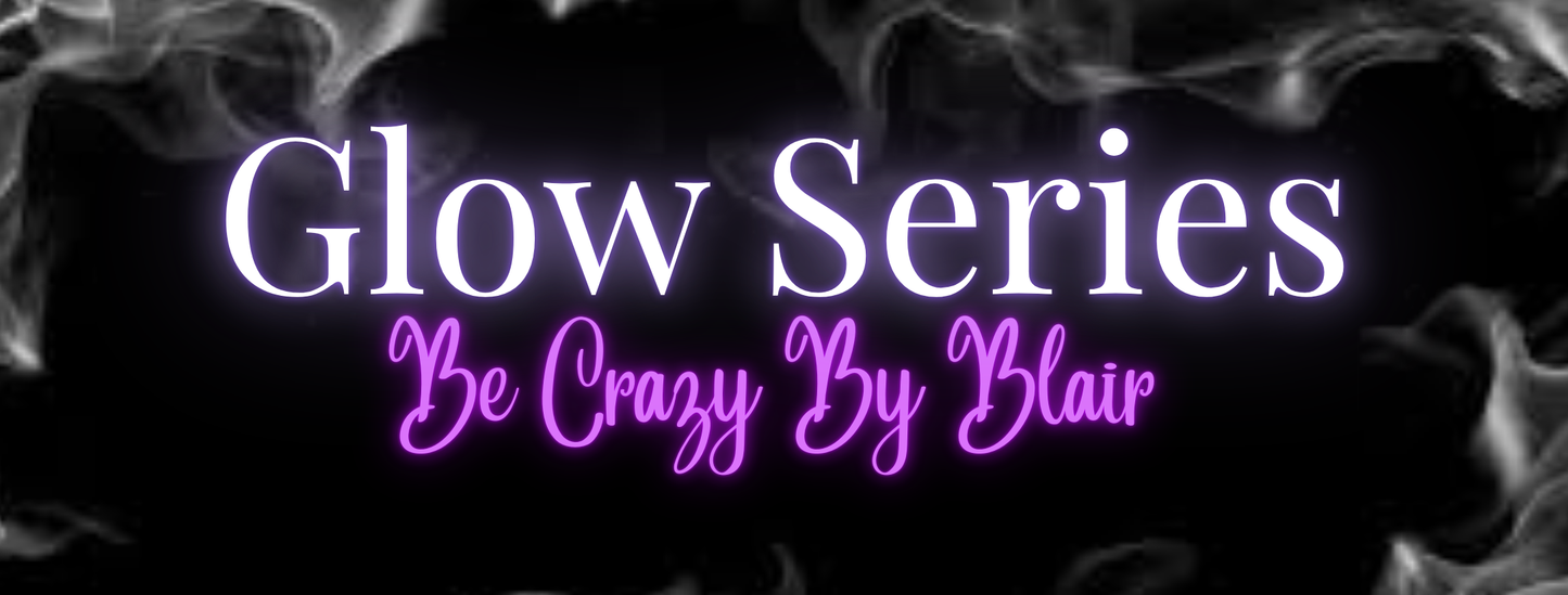 Glow Series.