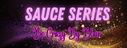 🔥 SAUCE SERIES 🔥