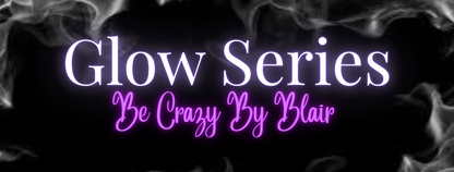 Glow Series.